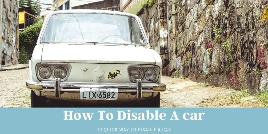 how to disable a car