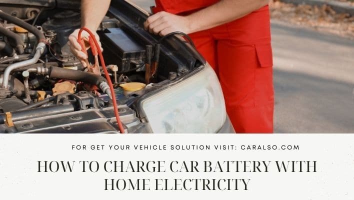 how to charge car battery with home electricity
