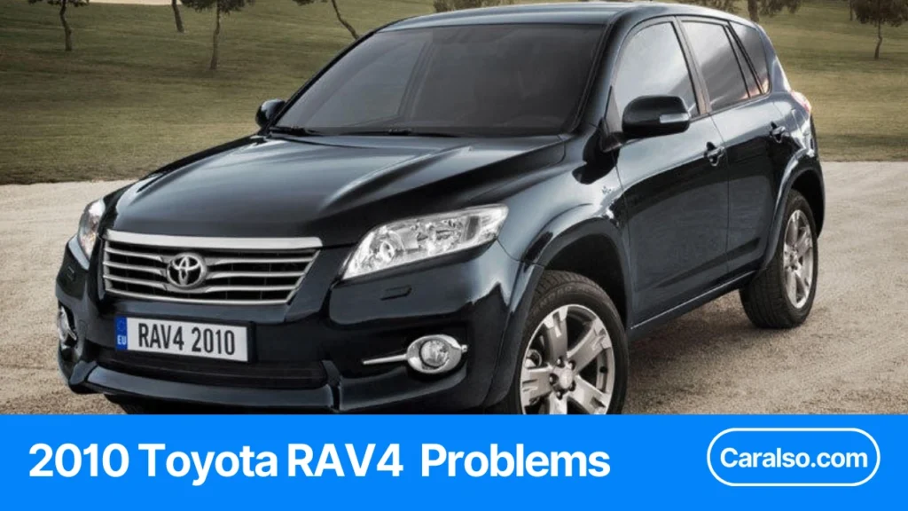 Summary table of 2010 rav 4 problems with red-flag symptoms and quick tests for a used-car inspection.