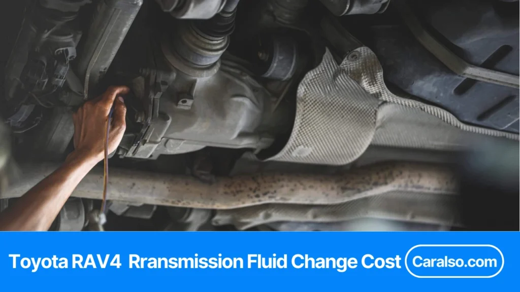 A cost breakdown chart showing Toyota RAV4 transmission fluid change cost by service type, including drain and fill vs flush pricing and quarts used.
